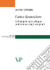 L'Altra formazione. Un'indagine sullo sviluppo professionale degli insegnanti libro