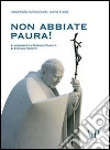 Non abbiate paura! Il monumento a Giovanni Paolo II di Stefano Pierotti libro