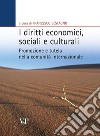 I Diritti economici, sociali e culturali. Promozione e tutela nella comunità internazionale libro