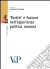 «Partiti» e fazioni nell'esperienza politica romana libro di Zecchini G. (cur.)