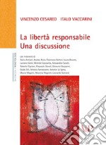 La Libertà responsabile. Una discussione