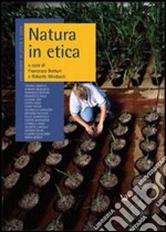 Annuario di etica. Vol. 6: Natura in etica. Naturalismo e antinaturalismo libro