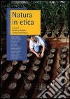 Annuario di etica. Vol. 6: Natura in etica. Naturalismo e antinaturalismo libro