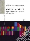 Visioni musicali. Rapporti tra musica e arti visive nel Novecento libro