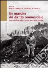 Un Maestro del diritto commerciale. Arturo Dalmartello a cento anni dalla nascita libro