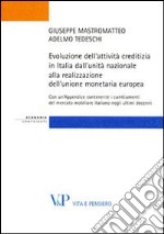 Evoluzione dell'attività creditizia in Italia dall'unità nazionale alla realizzazione dell'unione monetaria europea