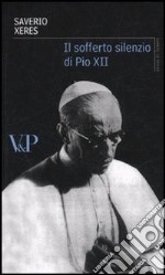 Il Sofferto silenzio di Pio XII libro