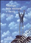 Patologie della volizione e libertà libro