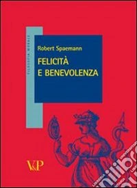 Felicità e benevolenza