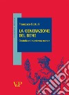 La Generazione del bene. Gratuità ed esperienza morale libro di Botturi Francesco