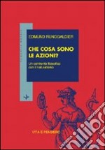 Che cosa sono le azioni? Un confronto filosofico con il naturalismo