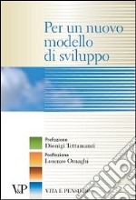 Per un nuovo modello di sviluppo libro