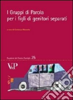 I gruppi di parola per i figli di separati libro