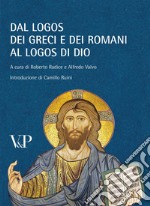 Dal logos dei Greci e dei Romani al logos di Dio. Ricordando Marta Sordi. Atti del Convegno (Milano, 11-13 novembre 2009) libro