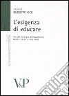 Esigenza di educare. Atti del Convegno di Dipartimento (Milano, 22-23 ottobre 2009) libro