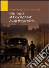 Challenges of development: asian perspectives libro