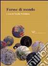 Metafisica e storia della metafisica. Vol. 28: Forme di mondo libro