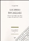 Lucifero di Cagliari. Una voce nel conflitto tra chiesa e impero alla metà del IV secolo libro