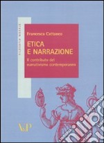 Etica e narrazione. Il contributo del narrativismo contemporaneo libro