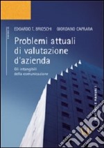 Problemi attuali di valutazione d'azienda. Gli intangibili della comunicazione libro