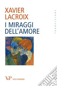 I miraggi dell'amore libro