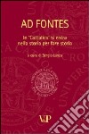 Ad fontes. In «Cattolica» si entra nella storia per fare storia libro di Lanza S. (cur.)