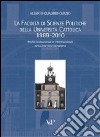 La facoltà di scienze politiche della Università Cattolica 1989-2010. Profili istituzionali e internazionali nella interdisciplinarietà libro di Quadrio Curzio Alberto