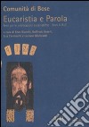 Eucaristia e Parola. Testo per le celebrazioni eucaristiche. Anni A, B, C libro