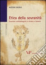 Etica della sovranità. Questioni antropologiche in Kelsen e Schmitt libro