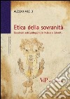 Etica della sovranità. Questioni antropologiche in Kelsen e Schmitt libro di Musio Alessio