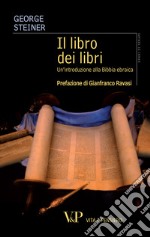 Il libro dei libri. Un'introduzione alla Bibbia ebraica libro