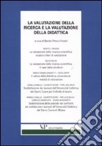 La valutazione della ricerca e la valutazione della didattica libro