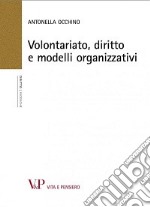 Volontariato, diritto e modelli organizzativi