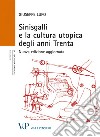 Sinisgalli e la cultura utopica degli anni Trenta libro