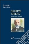 Giuseppe Toniolo. Una Chiesa nella storia libro