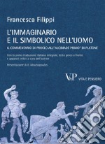 L'immaginario e il simbolico nell'uomo. Il commentario di Proclo all'«Alcibiade primo» di Platone libro