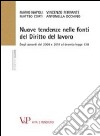 Nuove tendenze nelle fonti di diritto del lavoro. Dagli accordi del 2009 e 2011 al decreto legge 138 libro