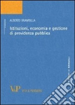 Istituzioni, economia e gestione di previdenza pubblica libro