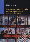 Occupazione e salari in Italia: problemi e prospettive. Studi in onore di Carlo Dell'Aringa libro