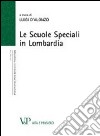 Le scuole speciali in Lombardia libro di D'Alonzo L. (cur.)