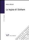 La logica di Ockham libro di Müller Paola