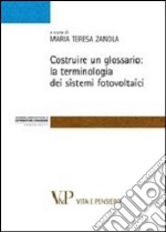 Costruire un glossario: la terminologia dei sistemi fotovoltaici libro