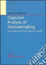 Cognitive analysis of decisionmaking. The case of Israel in the october 1973 conflict libro