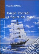 Joseph Conrad: la figura del mare libro