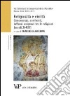 Religiosità e civiltà. Conoscenze, confronti, influssi reciproci tra le religioni (secoli X-XIV). Le settimane internazionali della Mendola libro di Andenna G. (cur.)