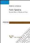 Public speaking. Deutsche Reden in Theorie und Praxis libro