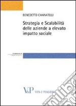 Strategia e scalabilità delle aziende a elevato impatto sociale libro