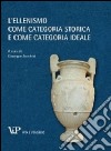 L'ellenismo come categoria storica e come categoria ideale libro di Zecchini G. (cur.)