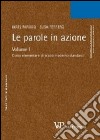 Le parole in azione. Con CD-ROM. Vol. 1: Corso elementare di arabo moderno standard libro di Farouq Wael Ferrero Elisa