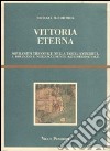 Vittoria eterna. Sovranità trionfale nella tarda antichità, a Bisanzio e nell'Occidente alto medioevale libro di McCormick Michael